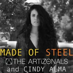 Made of Steel - Single by The Artizonals & Cindy Alma album reviews, ratings, credits