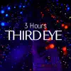 Third Eye: 3 Hours of World Music to Balance the 7 Chakras album lyrics, reviews, download