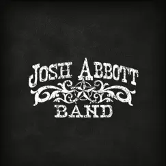 Josh Abbott Band EP by Josh Abbott Band album reviews, ratings, credits