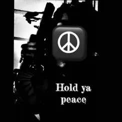 Hold Ya Peace Song Lyrics