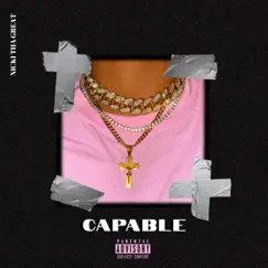 Capable - Single by Nicki, Tha Great album reviews, ratings, credits