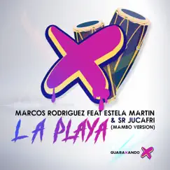 La Playa (feat. Estela Martin & Sr. Jucafri) [Mambo Version] - Single by Marcos Rodriguez album reviews, ratings, credits