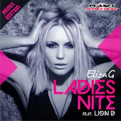 Ladies Nite (Remix Edition) [feat. Lion D] by Eliza G album reviews, ratings, credits
