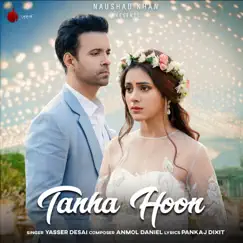 Tanha Hoon - Single by Yasser Desai album reviews, ratings, credits