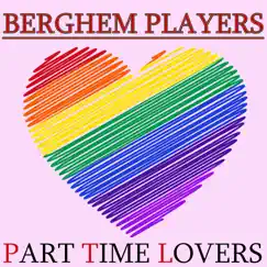 Part Time Lovers - Single by Berghem Players album reviews, ratings, credits