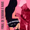 Final de Semana é Rave (feat. DJ Dozabri & Dj Sati Marconex) - Single album lyrics, reviews, download