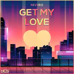 Get My Love - Single by NIVIRO album reviews, ratings, credits