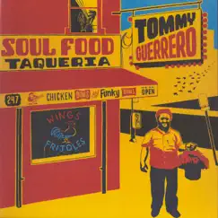Soul Food Taqueria by Tommy Guerrero album reviews, ratings, credits