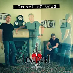 Gravel or Gold by Lowheart album reviews, ratings, credits