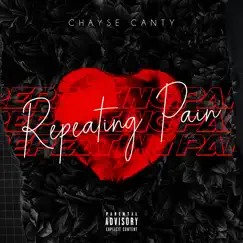 Repeating Pain - Single by Chayse Canty album reviews, ratings, credits