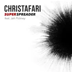 Super Spreader (feat. Jah Pickney) - Single by Christafari album reviews, ratings, credits