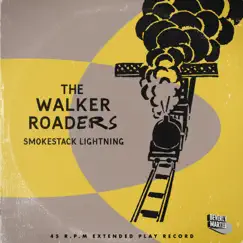 Smokestack Lightning - Single by The Walker Roaders album reviews, ratings, credits