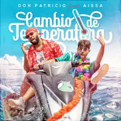 Cambio de Temperatura - Single by Don Patricio & Aissa album reviews, ratings, credits