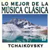 Música Clásica Vol. 6: Tchaikovsky album lyrics, reviews, download