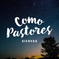 Como Pastores - Single by Siervas album reviews, ratings, credits