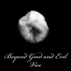 Vice - Single by Beyond Good and Evil album reviews, ratings, credits