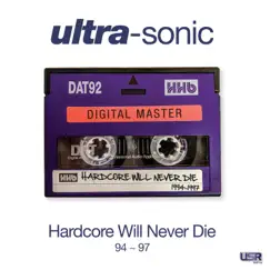 Hardcore Will Never Die by Ultra-Sonic album reviews, ratings, credits