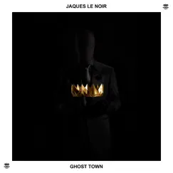 Ghost Town - Single by Jaques Le Noir album reviews, ratings, credits