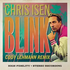 Blink (Cody Lehmann Remix) Song Lyrics