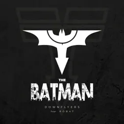 The Batman (feat. ROB47) Song Lyrics