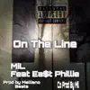 On the Line (feat. Ea$t Phillie) - Single album lyrics, reviews, download