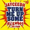 Turn Me Up Some (feat Redman & Jay Psar) - Single album lyrics, reviews, download
