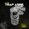 Trap Arff - Single album lyrics, reviews, download