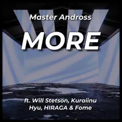 MORE (feat. Will Stetson, Hyu, HIRAGA, Fome & Kuraiinu) Song Lyrics