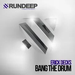 Bang the Drum (Remixes) - Single by Erick Decks album reviews, ratings, credits