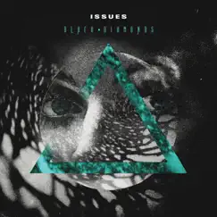 Black Diamonds - EP by Issues album reviews, ratings, credits