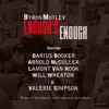 Enough's Enough (feat. Darius Booker, Arnold McCuller, Lamont Van Hook, Will Wheaton & Valerie Simpson) - Single album lyrics, reviews, download