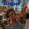 Catucada - Single album lyrics, reviews, download