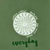 Everyday - Single album lyrics, reviews, download