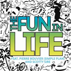 The Fun in Life (feat. Pierre Bouvier & Scotty Sire) - Single by Elton Castee album reviews, ratings, credits