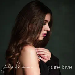 Pure Love - Single by Julia Brennan album reviews, ratings, credits