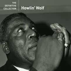 The Definitive Collection by Howlin' Wolf album reviews, ratings, credits
