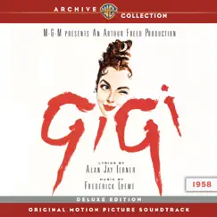 Gigi (Original 1958 Motion Picture Soundtrack) [Deluxe Edition] by Lerner & Loewe, Maurice Chevalier, Louis Jordan & Betty Wand album reviews, ratings, credits