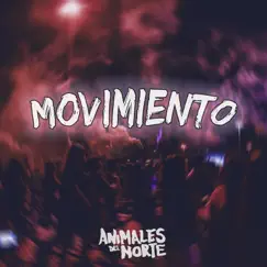 Movimiento - Single by Animales Del Norte album reviews, ratings, credits