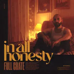 In All Honesty by Full Crate album reviews, ratings, credits