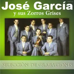 Selección de Grabaciones by José García Y Sus Zorros Grises album reviews, ratings, credits