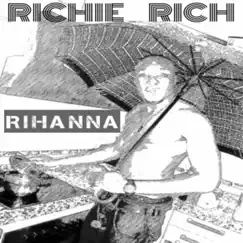 Rihanna - Single by RICHIE RICH album reviews, ratings, credits