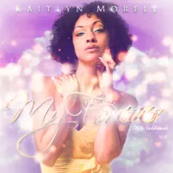 My Forever by Kaitlyn Morell album reviews, ratings, credits
