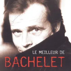Le meilleur de Pierre Bachelet by Pierre Bachelet album reviews, ratings, credits