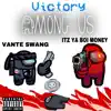 Among us (feat. Itzyaboimoney) - Single album lyrics, reviews, download