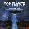 Top Player (feat. TÃ¢nÄrul $tar, Kvaxa, Trvxzen, Notmakeout, Edvil, Franch, Sent, IWDloki & Block 888) - Single album lyrics, reviews, download
