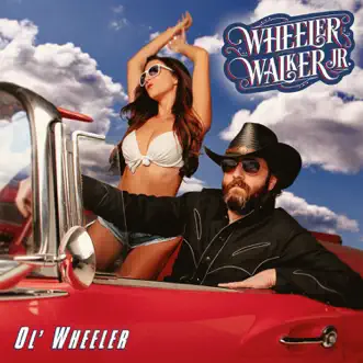 Ol' Wheeler by Wheeler Walker Jr. album download