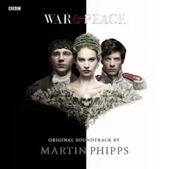 War & Peace (Original Soundtrack by Martin Phipps) by Martin Phipps album reviews, ratings, credits