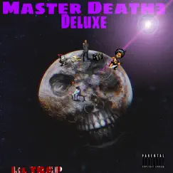 Master Death3 (Deluxe) by Lil TRAP ON DA BEAT album reviews, ratings, credits