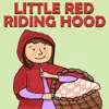 Little Red Riding Hood album lyrics, reviews, download