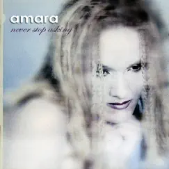 Never Stop Asking by Amara album reviews, ratings, credits